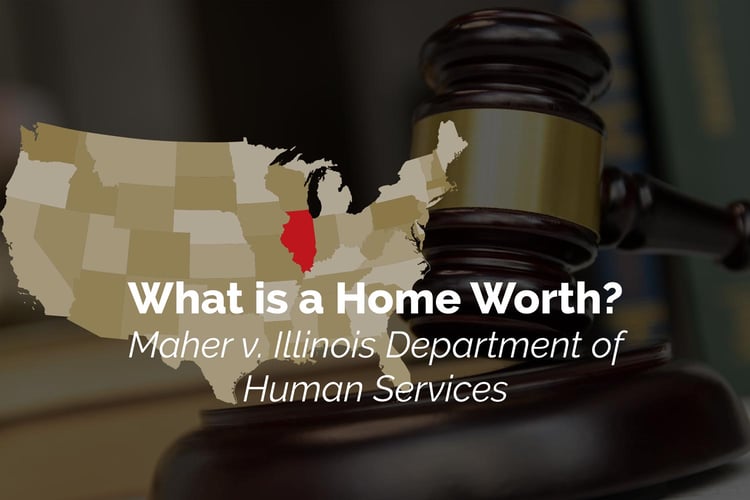What is a Home Worth? Maher v. Illinois Department of Human Services