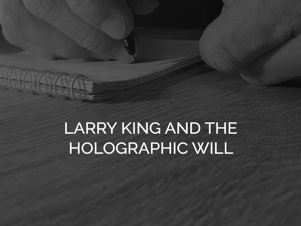 larry-king-and-the-holographic-will